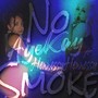 No Smoke (feat. Hennessy Hennessy) [Explicit]