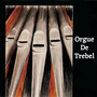 Orgue De Trebel