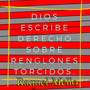 Dios escribe derecho