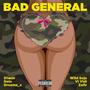 Bad General (feat. Dein, Wild Soja, Zafir & VI Vidi) [Explicit]