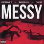 Messy (feat. YCB) [Explicit]