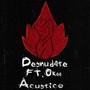 Desnúdate (Acústico) [feat. Okaa] [Explicit]