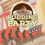 Pudding Party 2020