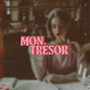 Mon Trèsor (Explicit)