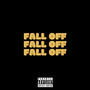 Fall Off (Explicit)