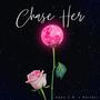 Chase Her (Explicit)