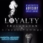 Loyalty (Explicit)