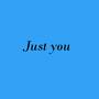 Just You (Explicit)