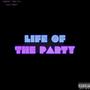 Life Of The Party (feat. Luh 1way) [Explicit]