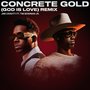 Concrete Gold (God Is Love) Remix [feat. Tim Bowman Jr.]