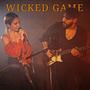 Wicked Game