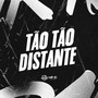 TÃO TÃO DISTANTE (Explicit)