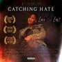 Catching Hate (Explicit)