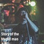 Story of the Stupid Man