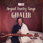 Amjad Parvez Sings Ghalib