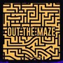 Out The Maze