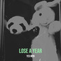 Lose a Year (Explicit)