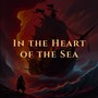 In the heart of the sea