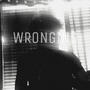 Wronging (Better Mix) [Explicit]