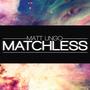 Matchless