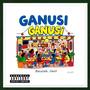 Ganusi (Freestyle) [Explicit]