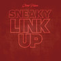 Sneaky Link Up (Explicit)