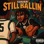Still Ballin (Explicit)