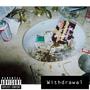 Withdrawal (feat. Marsell Basi) [Explicit]