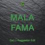 Mala Fama (Reggaeton Edit)