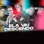 Ela Vai Descendo (Explicit)