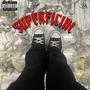 Superficial (feat. DNZ) [Explicit]