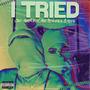 I TRIED (feat. VIBE & ABNORMAL) [Explicit]