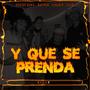 Y que se Prenda (feat. Buffer & Cyzo)