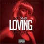 Loving Tonight (Explicit)