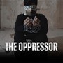 The Oppressor