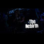 The Rebirth (Explicit)