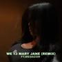 We <3 Mary Jane (feat. Yo Look It's Nicky) [Remix] [Explicit]