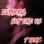 Euphoria Not Like Us (Explicit)