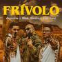 Frívolo (feat. Derik Morales & Cruz Loyal) [Explicit]