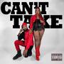 CAN'T TAKE (feat. Raye Gambino) [Explicit]