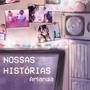 Nossas Histórias (feat. Mila e Marcus)