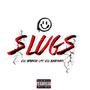 Slugs (Explicit)