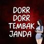 DORR DORR TEMBAK JANDA