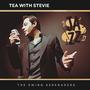 Tea With Stevie