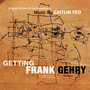 Getting Frank Gehry (Original Motion Picture Soundtrack) (Original Motion Picture Soundtrack)