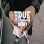 True Money (Explicit)