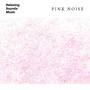 Pink Noise