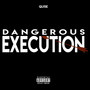 Dangerous Execution (Explicit)