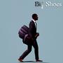 Big Shoes (Explicit)