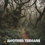 Another Teenage